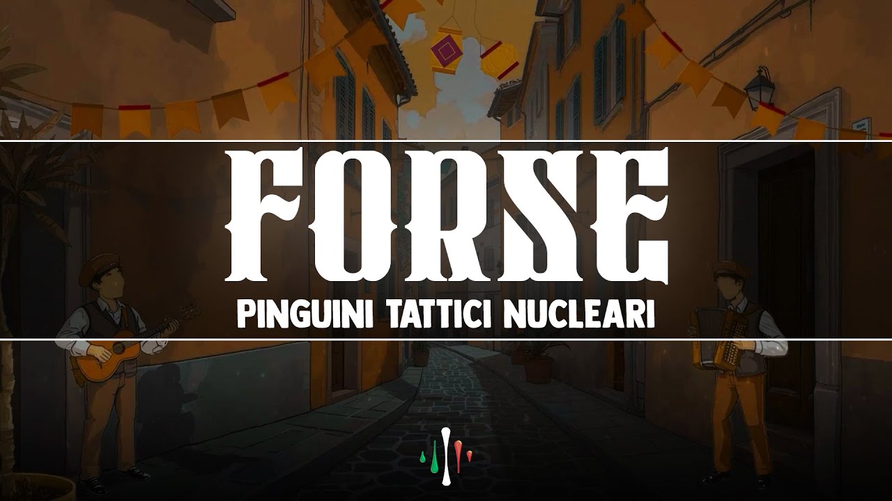 Pinguini Tattici Nucleari - Forse (Testo/Lyrics)