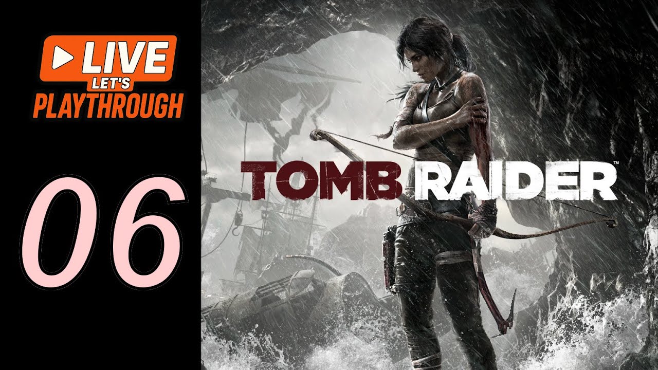 Jetzt sind wir ein Tomb Raider 🏹 [no comment] - Tomb Raider (2013) - #006
