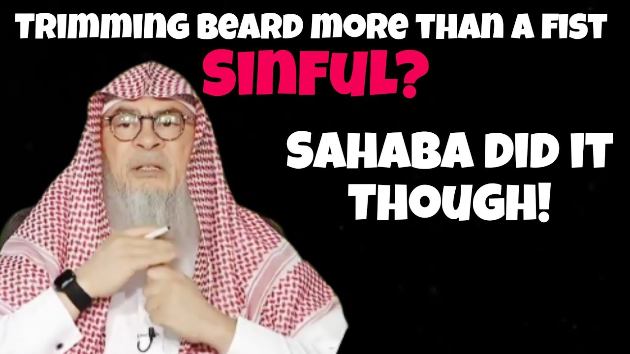 Why is trimming beard more than a fist length haram when Companions did it? #assim assim al hakeem