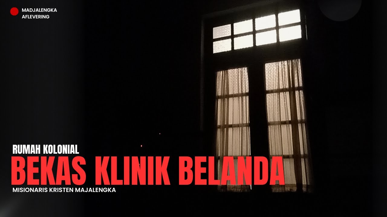 Majalengka Episode End - MENGINAP DI HOTEL PENINGGALAN BELANDA BEKAS KLINIK 1930