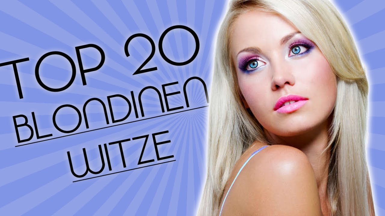 DIE LUSTIGSTEN BLONDINEN-WITZE !!! :D (Top 20!)