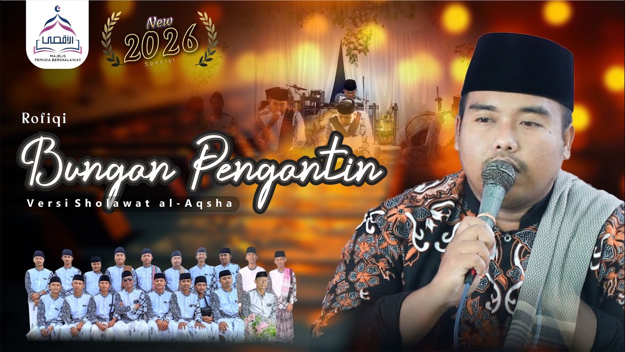 Bungan Pengantin - Rofiqi - Majelis Pemuda Bersholawat al-Aqsha