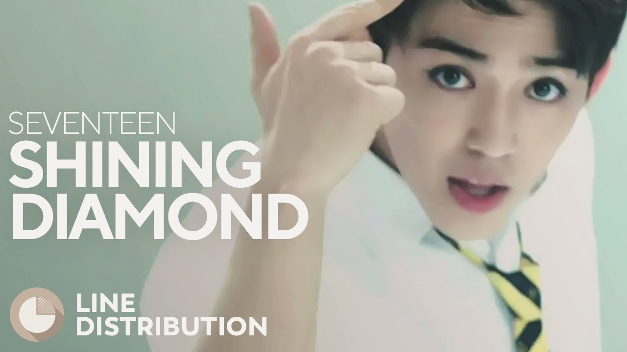 SEVENTEEN - Shining Diamond (Line Distribution)