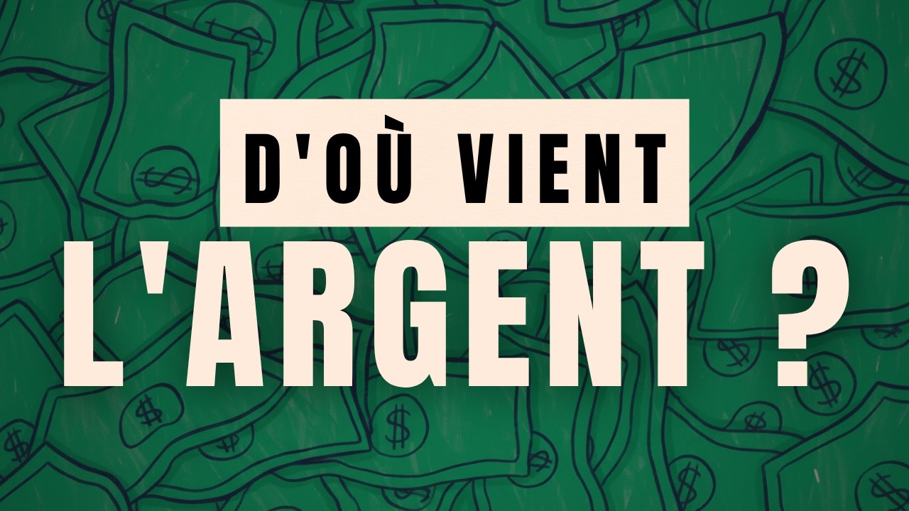 La Vérité Inédite Sur l'ARGENT ! D'où Vient L'argent ?