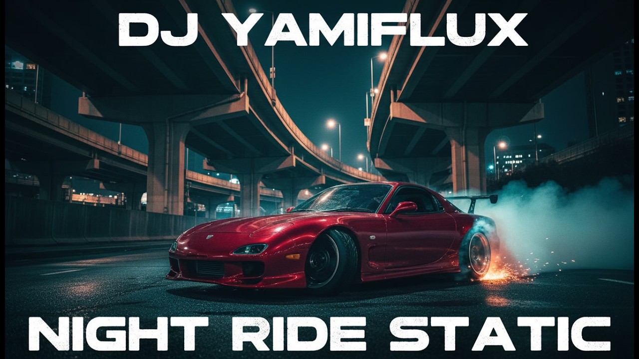 Night Ride Static Aggressive Night Phonk | Dj Yamiflux