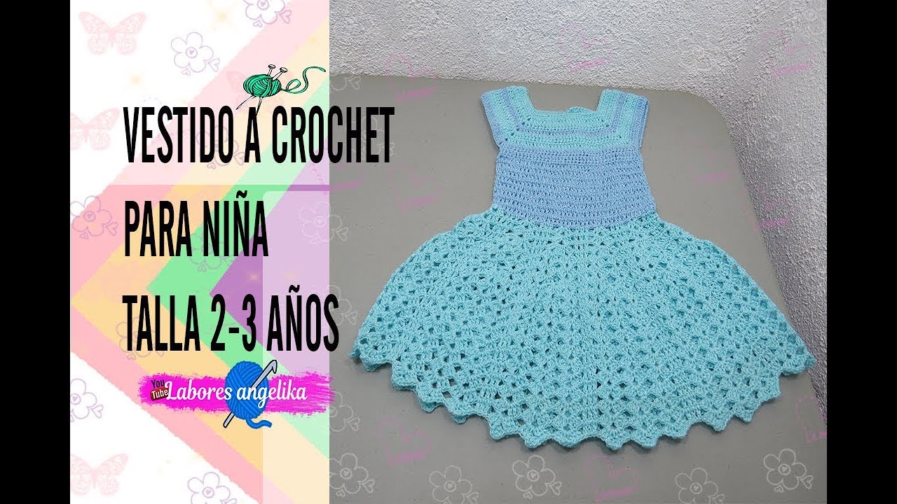 VESTIDO A CROCHET PARA NIÑA TALLA 2-3 AÑOS. | Labores Angélika |