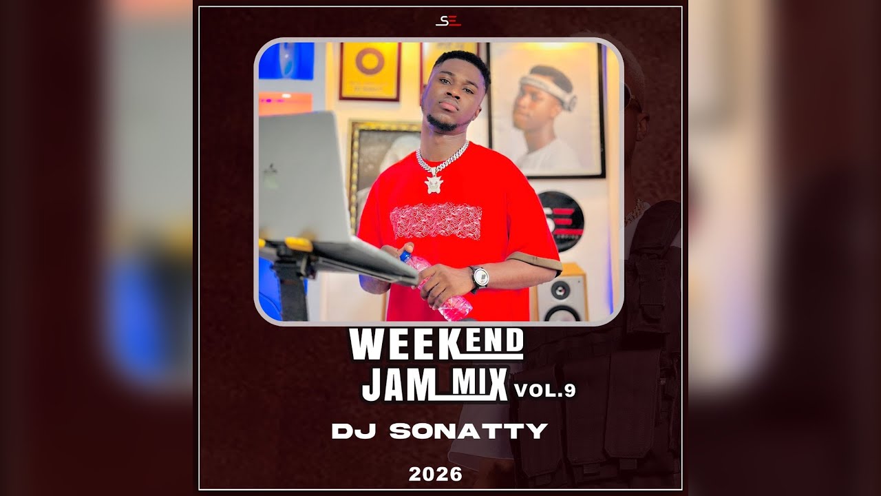 DJ Sonatty - Weekend Jam Vol. 9 || 2026