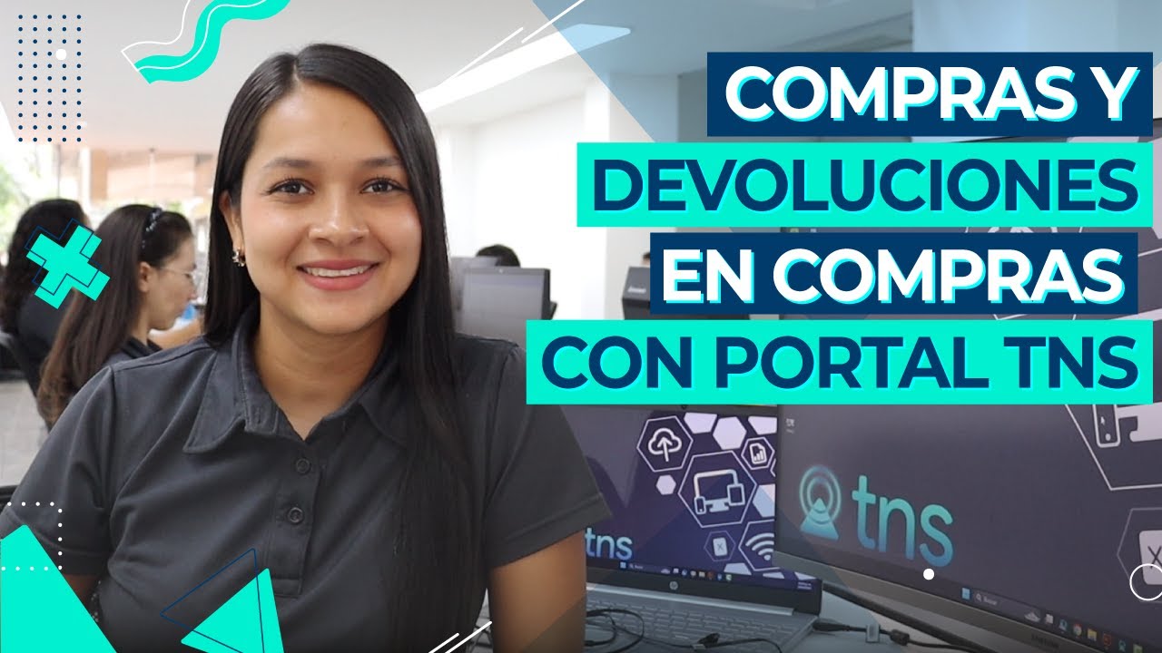 Cómo realizar Compras, Retenciones y devoluciones con Portal TNS