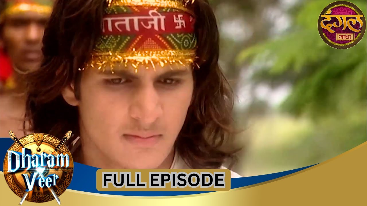 Dharam Veer | Full Episode 149 | Vikrant Massey, Rajat Tokas, Mugdha Chaphekar | Dangal TV Gathaa