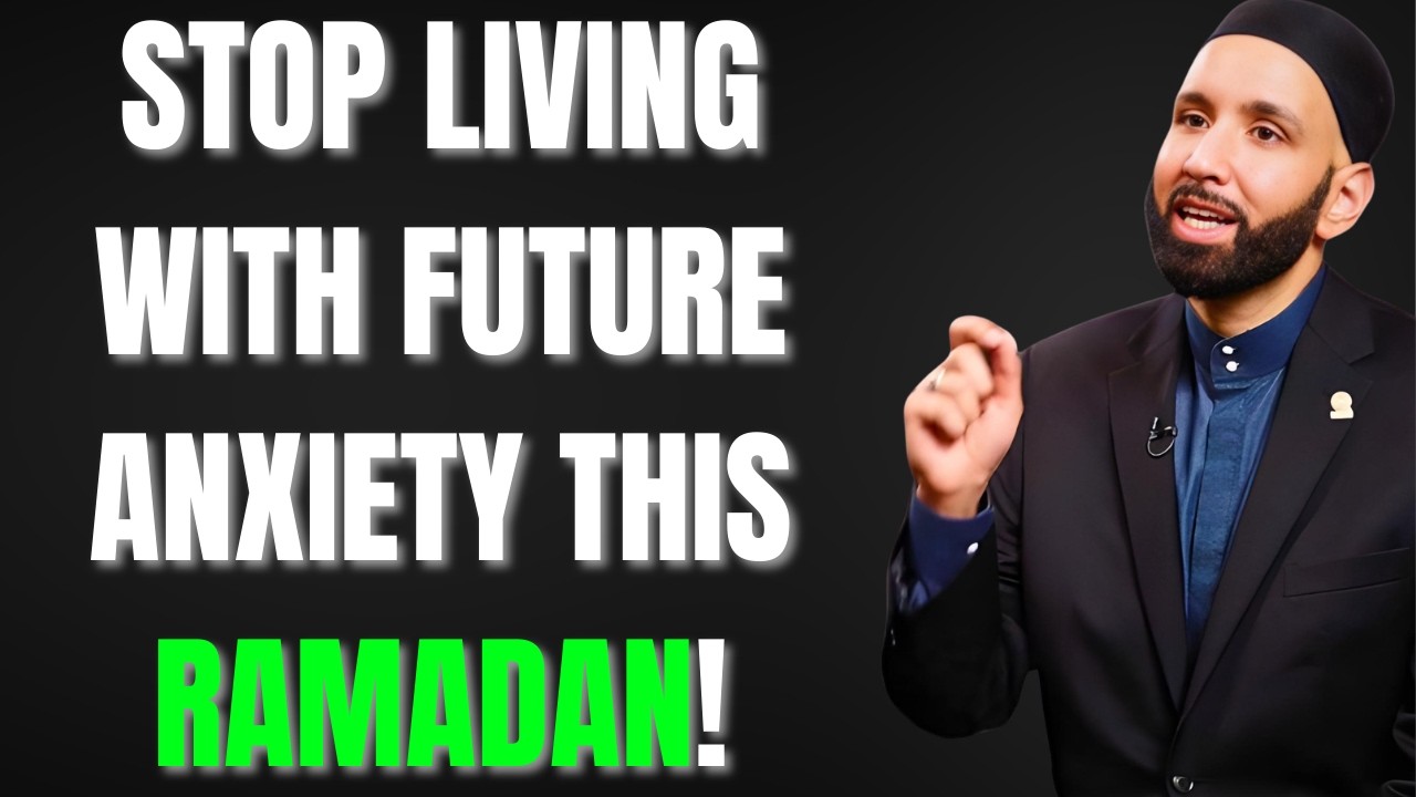 HOW TO ELIMINATE ANXIETY WITH ISLAMIC METHODS – DO THIS IN RAMADAN - OMAR SULEIMAN
