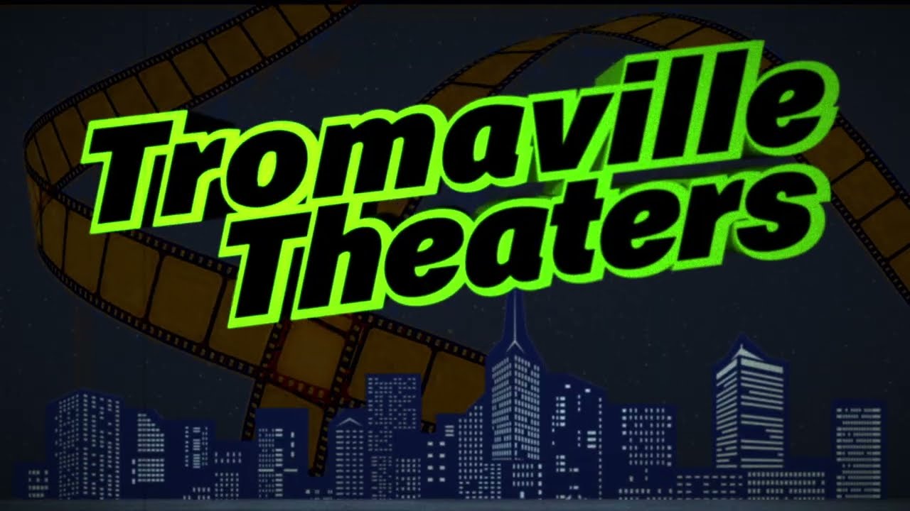 ANNOUNCEMENT: Launching Tromaville Theaters!