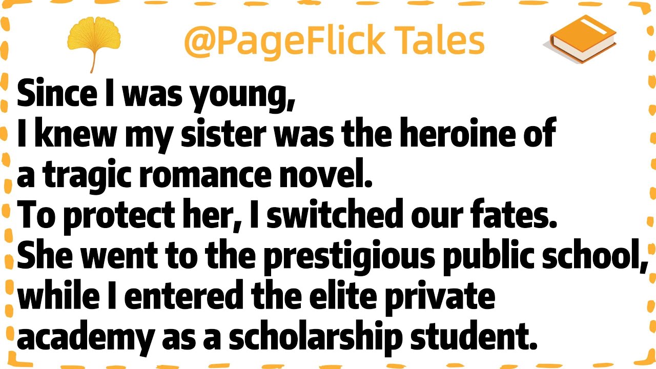 Since I was young,I knew my sister was the heroine of a tragic romance novel.To protect her