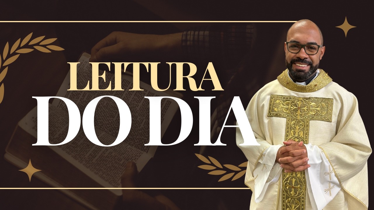 LEITURA DO DIA COM PADRE GUSTAVO - 13/04/2026