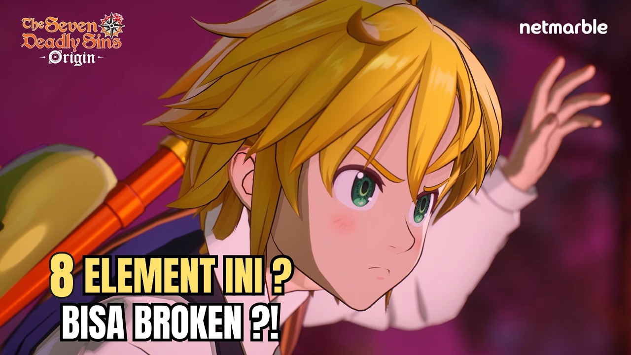 Sebelum Main Seven Deadly Sins Origin, Wajib Paham 8 Element Ini!