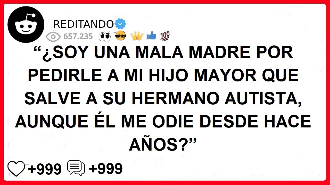“¿SOY UNA MALA MADRE POR PEDIRLE A MI HIJO MAYOR QUE SALVE A SU HERMANO AUTISTA, AUNQUE ÉL ME ODIE