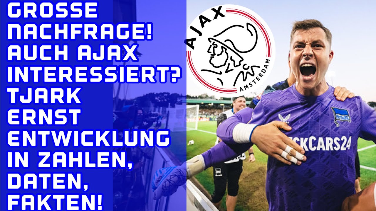 Interesse auch von AJAX? HERTHA Keeper TJARK ERNST hei&szlig; begehrt🔥 Seine Entwicklung in Zahlen.