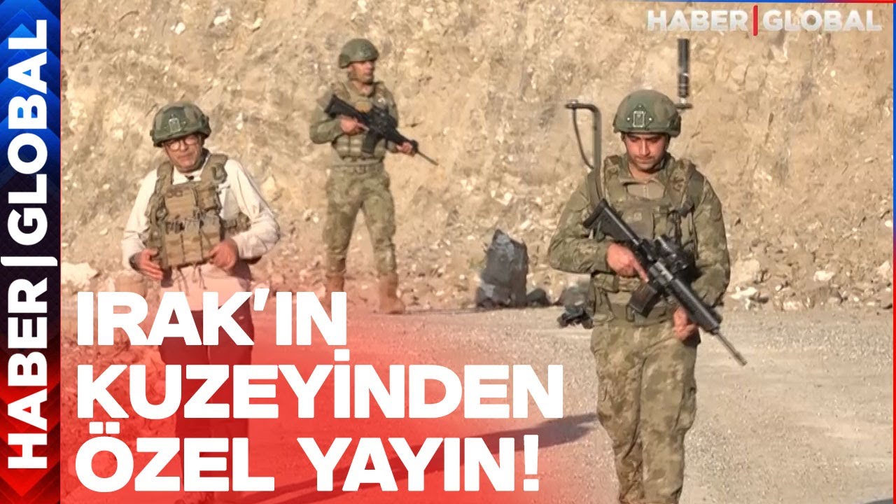 Irak'ın Kuzeyinden Özel Yayın! Haber Global, Mehmetçik'in Üs Bölgelerine Girdi