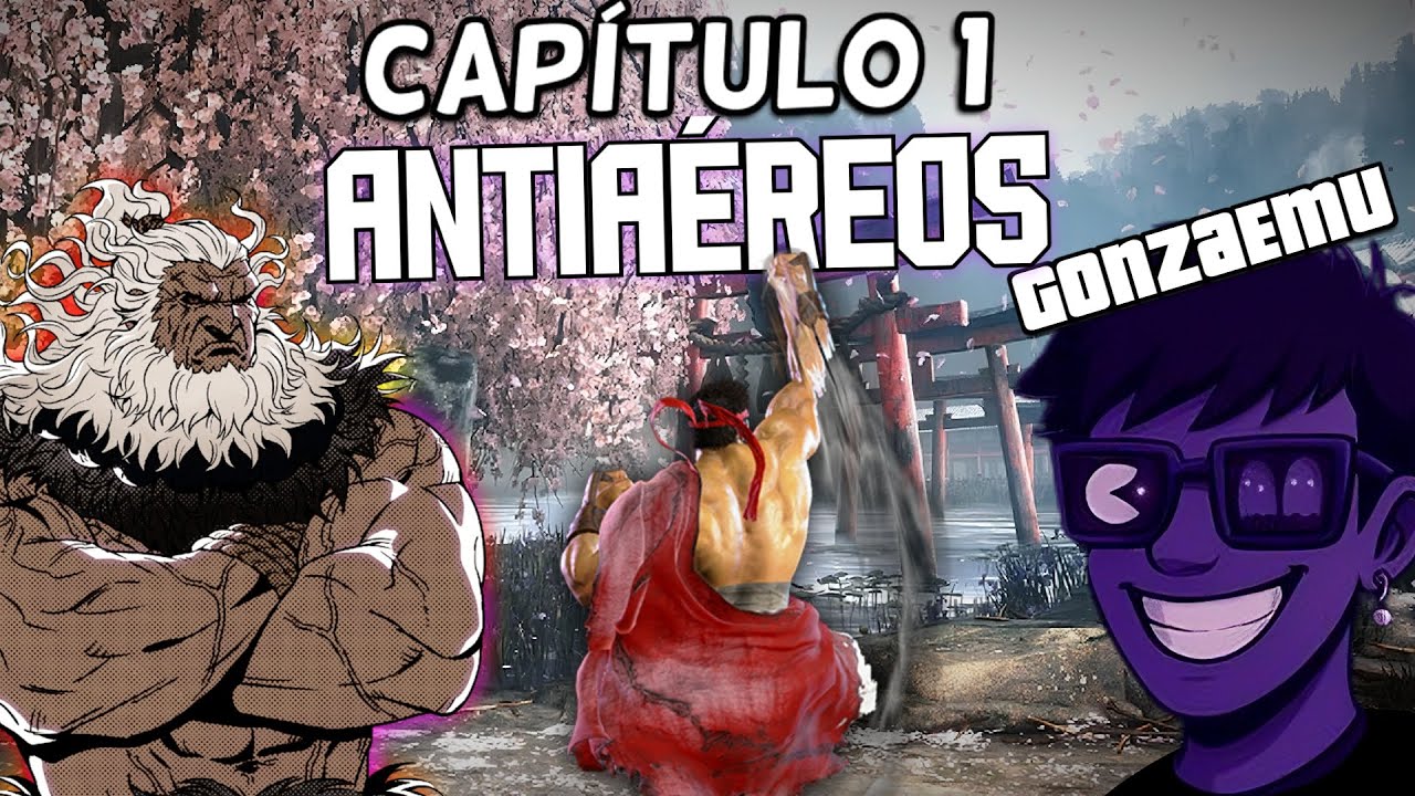 CAPÍTULO 1: La IMPORTANCIA de los ANTIAÉREOS en Street Fighter