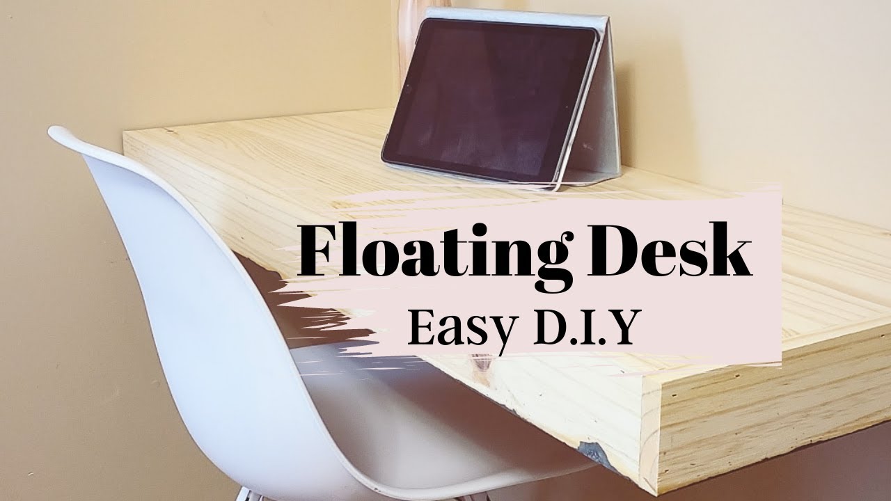 DIY FLOATING DESK