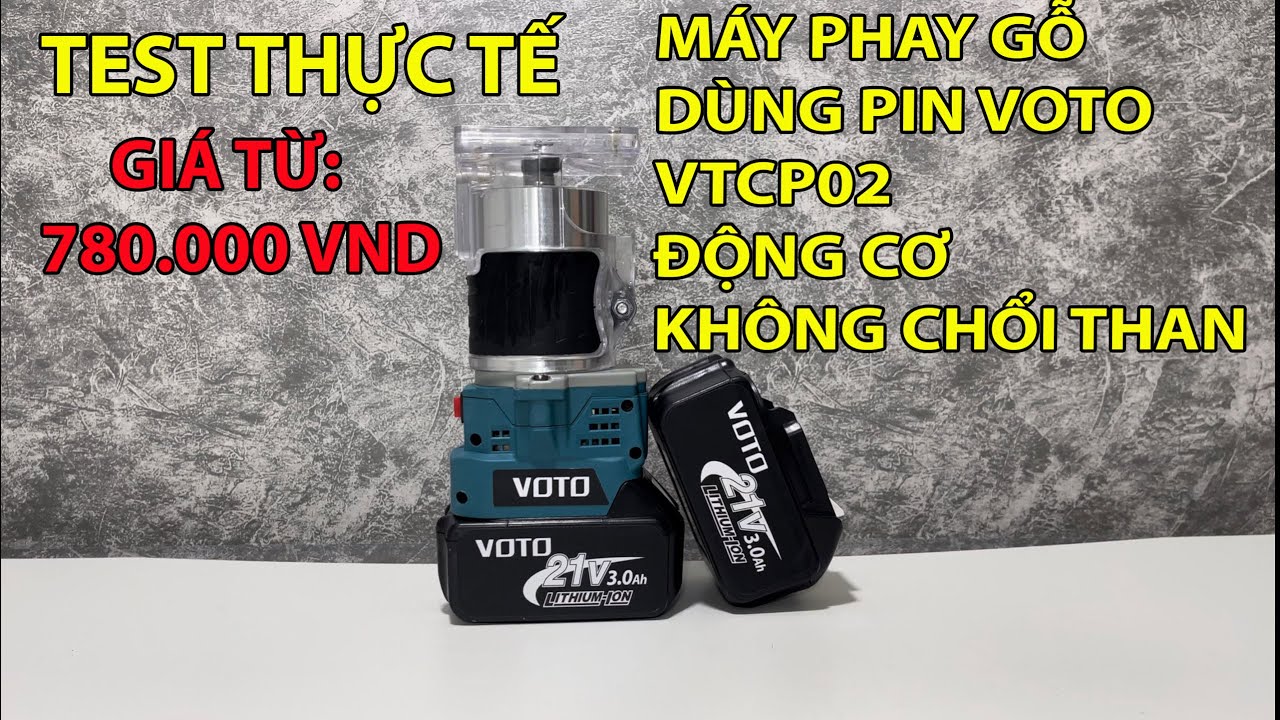 Máy Phay Gỗ Máy Soi gỗ Dùng Pin VOTO VTCP02 Chân Pin MAKlTA Không Chổi Than | TEST THỰC TẾ