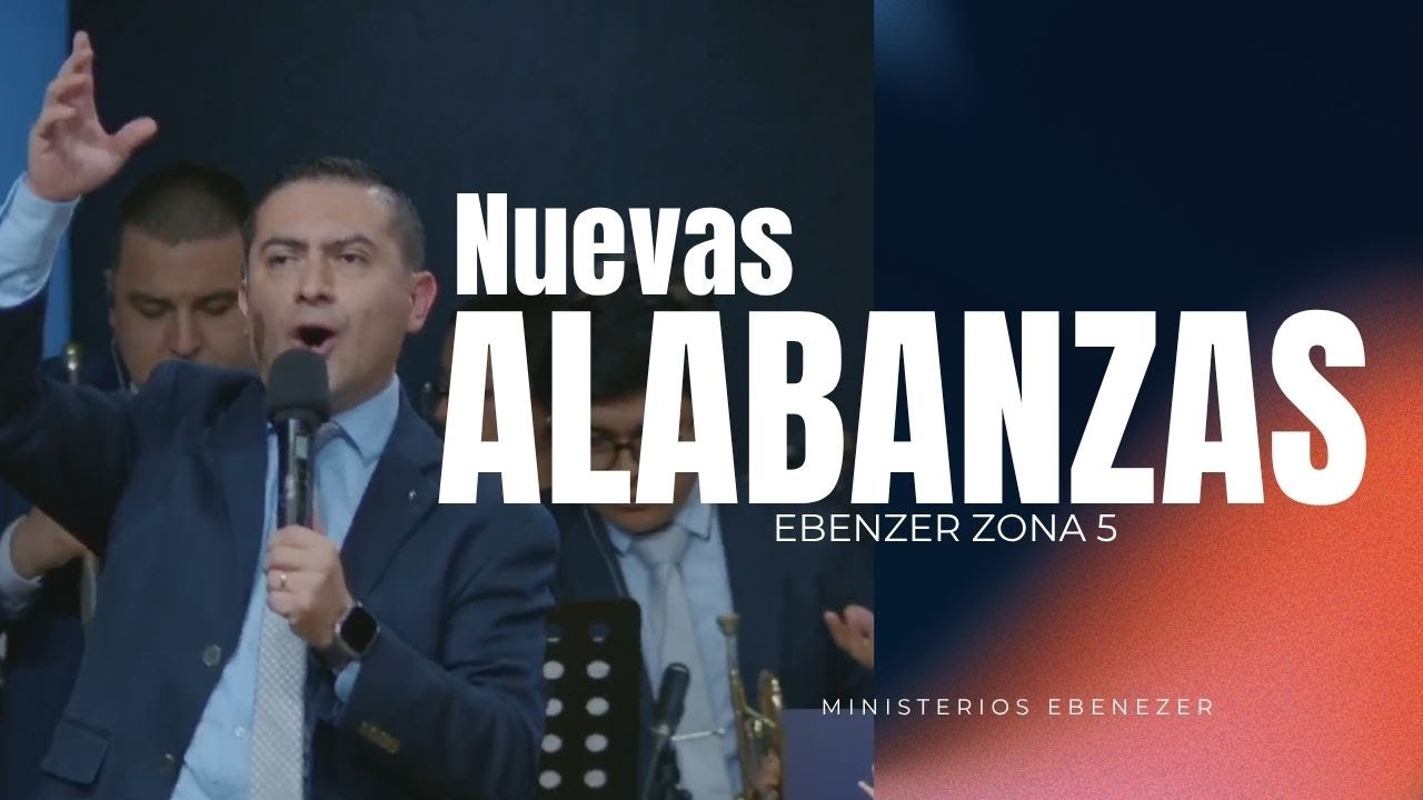 NUEVAS ALABANZAS  (2025))  MEDLEY  Ministerios Ebenezer Z.5