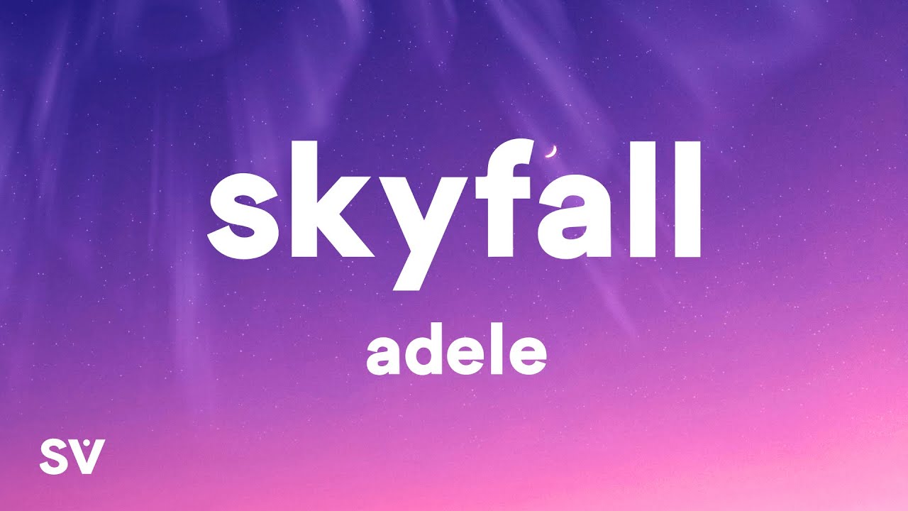 Adele - Skyfall (Lyrics)