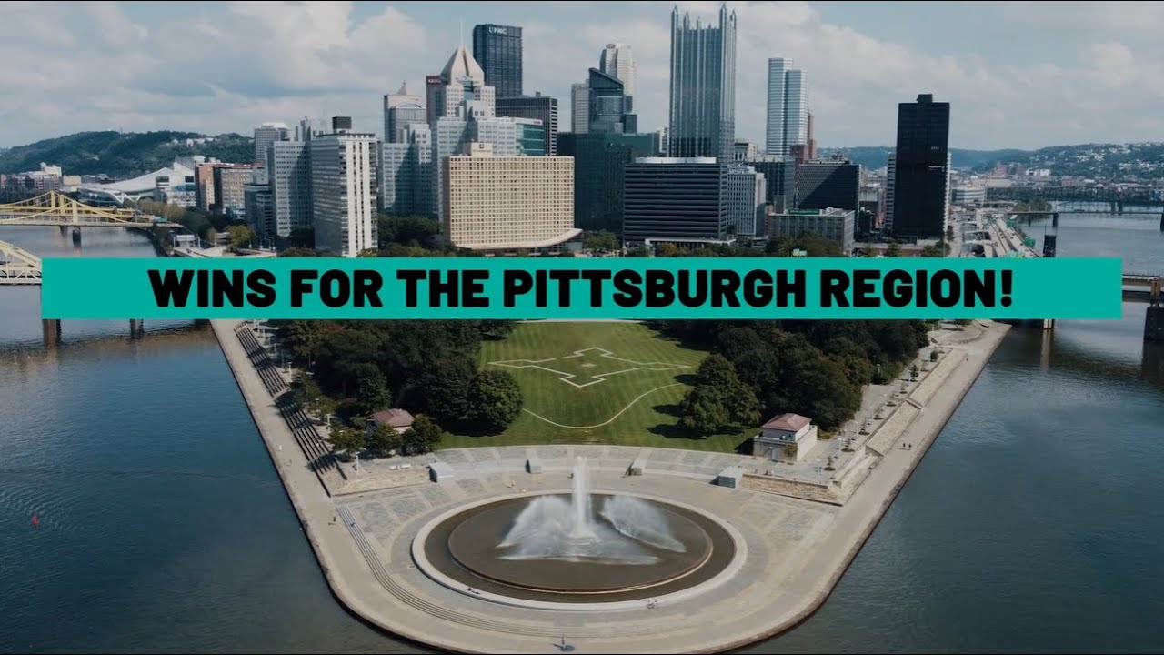 Wins for the Pittsburgh Region