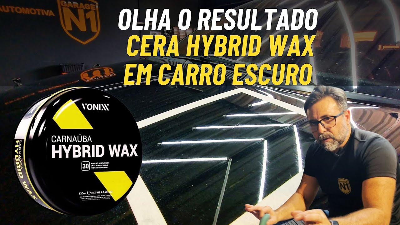 👌COMO APLICAR CERA HYBRID  DA VONIXX   RESULTADO SURPREENDENTE!