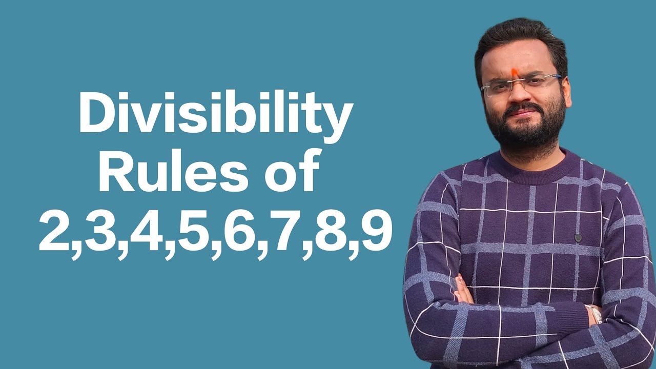 Divisibility Rules Maths | Divisibility Rules of 2,3,4,5,6,7,8,9 | Maths Divisibility Rules 