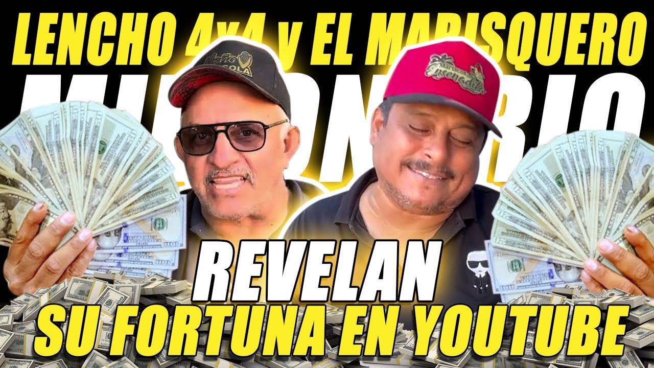 🔥 LENCHO 4X4 y EL MARISQUERO Cuanto GANA en YouTube 2025 💰