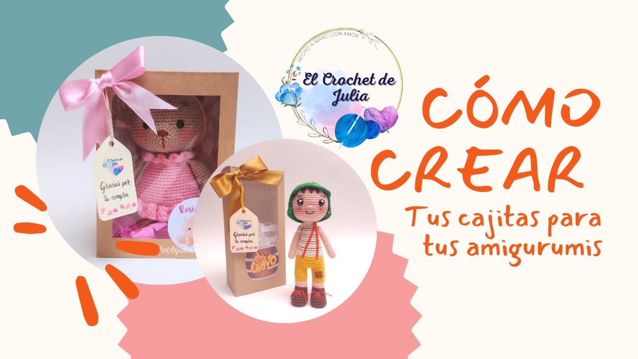 COMO CREAR TUS CAJAS PARA TUS AMIGURUMIS y algo de monólogo...