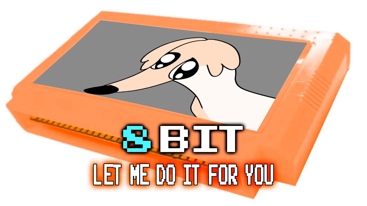DIDN'T I DO IT FOR YOU [8 Bit]