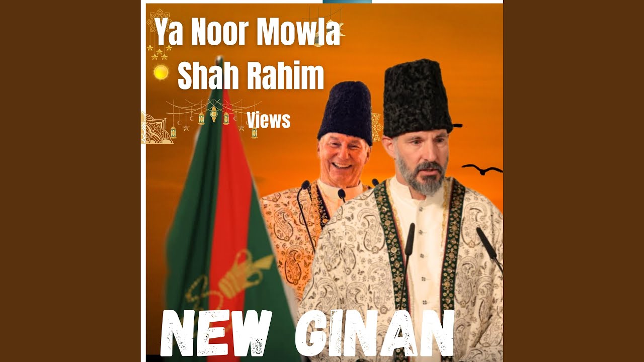 Ismaili Ginan Ya noor Moula Shah Rahim (feat. MT Iqbal, Safdar Sajan & Khush Alam Betab)