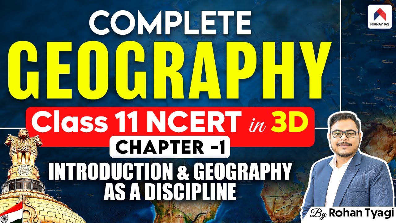 NCERT Geography Class 11 for UPSC | Ch 1: Introduction and Geography as a Discipline | By Rohan Sir