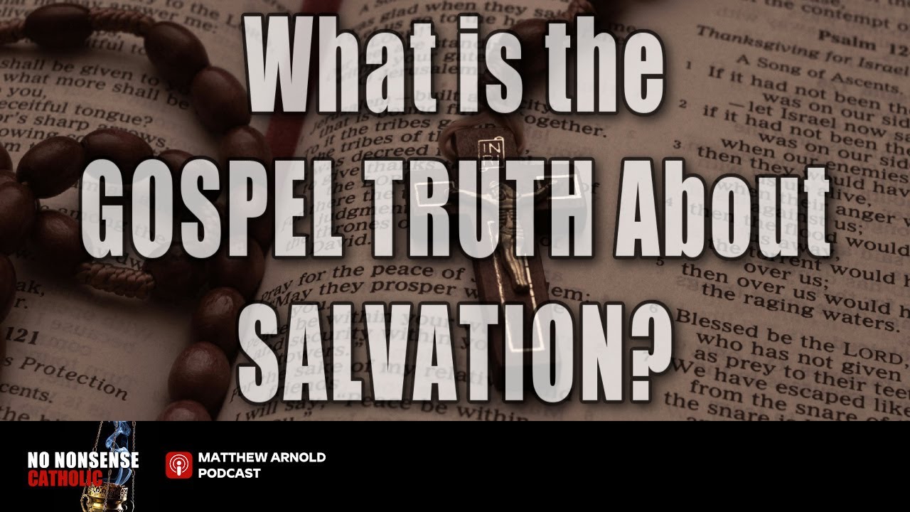 What is the Gospel Truth About Salvation? NNC Podcast 08 03.01.2025