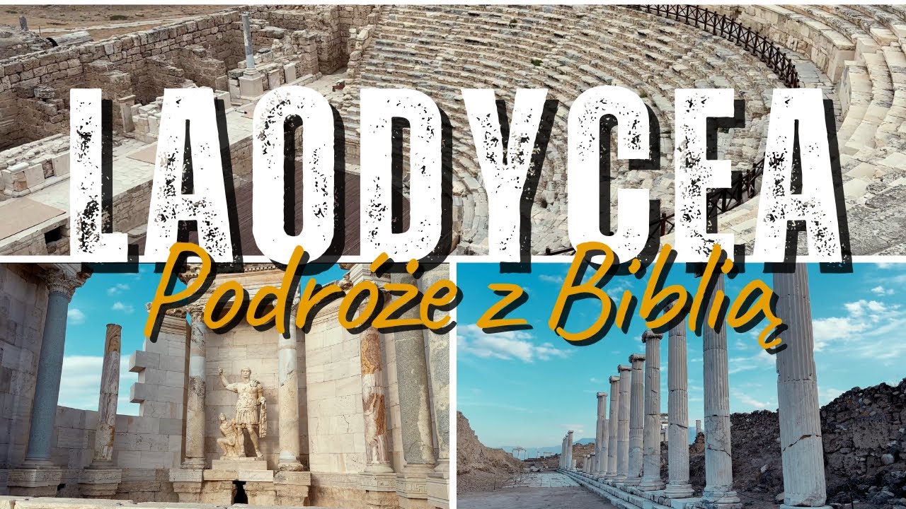 7dzB || Podróże z Biblią - Laodycea