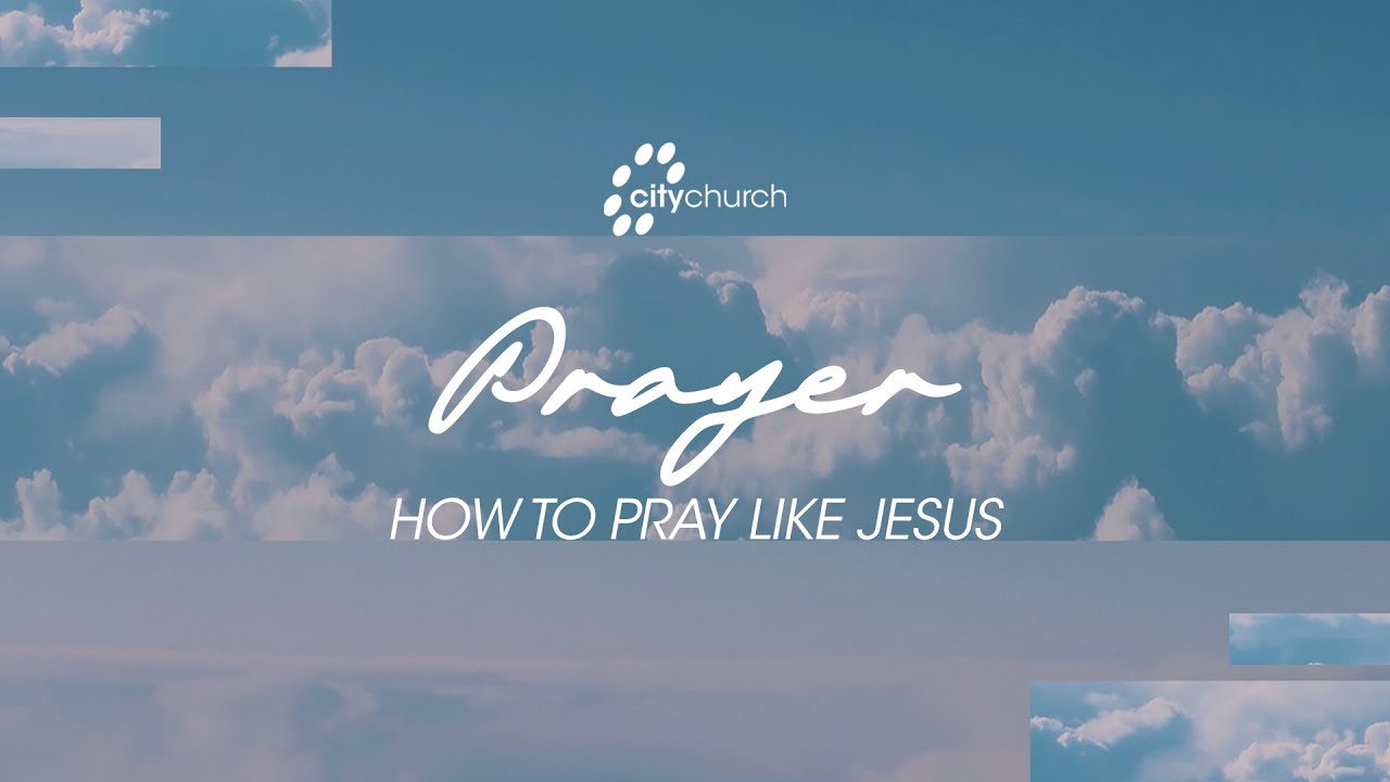 January 25 Digital Only Service | How To Pray Like Jesus