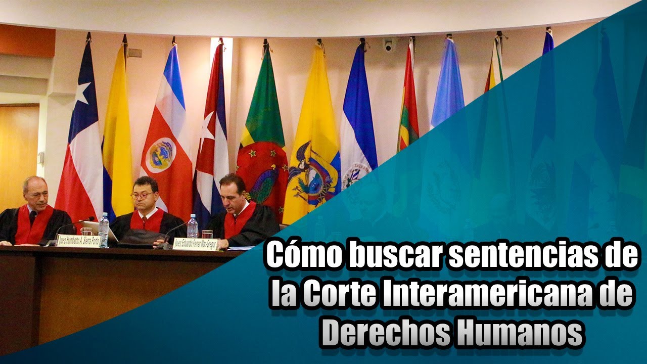 C&oacute;mo buscar sentencias de la Corte Interamericana de Derechos Humanos