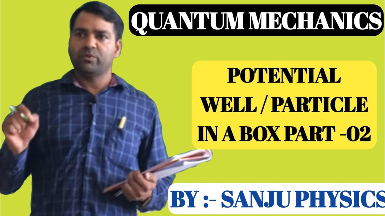 QUANTUM MECHANICS l Potential well/ particle in a box part 2 l MSc l BSc l NET-JRF l GATE  UPSC JAM