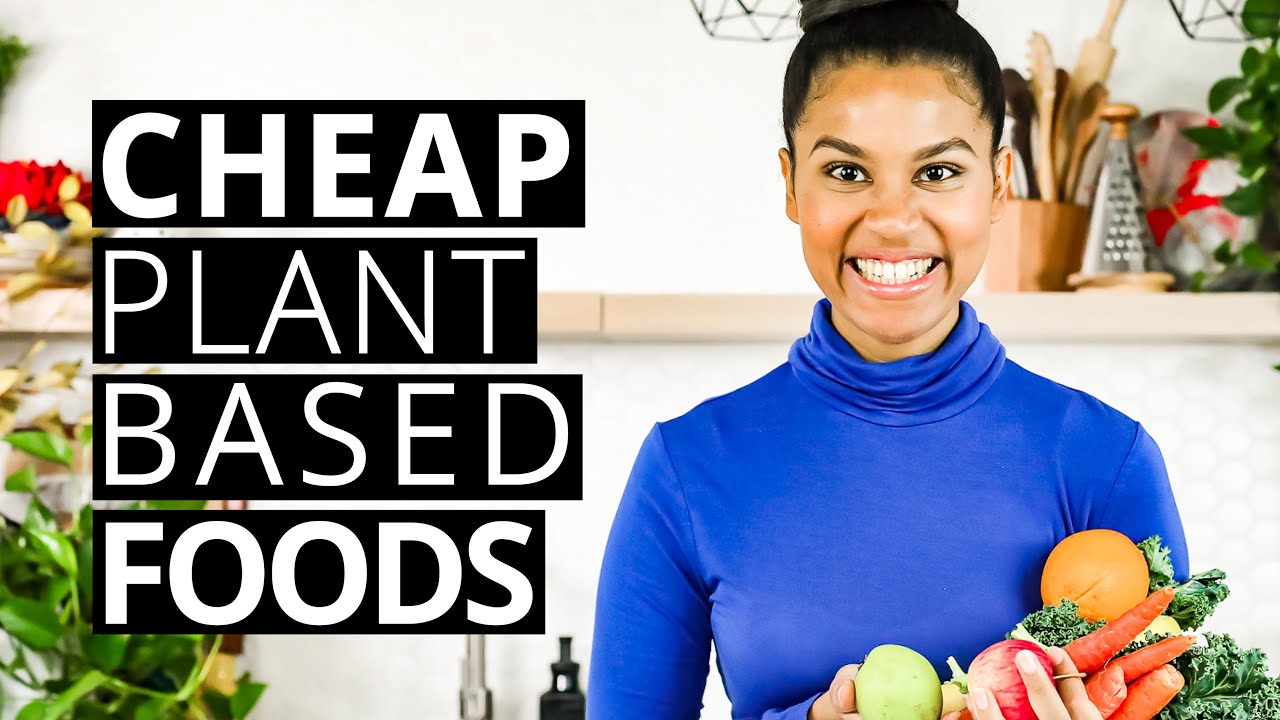 20 Cheap Vegan & Plant Based Foods for Budget Meals