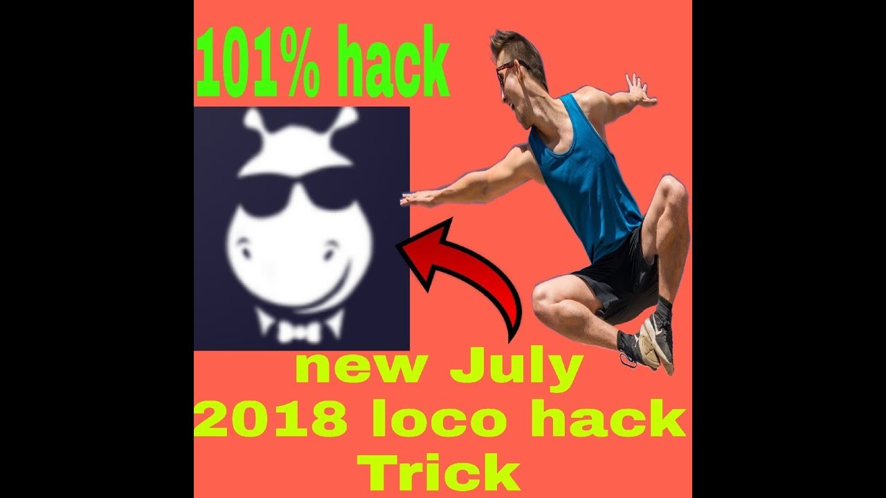 How to Loco hack new trick of July with proof