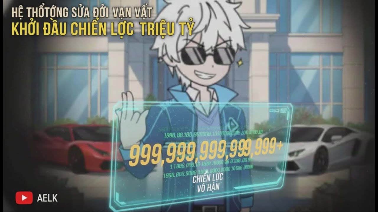 Hệ Thống Sửa Đổi Vạn Vật: Mở Bát Chiến Lực Triệu Tỷ Tỷ!