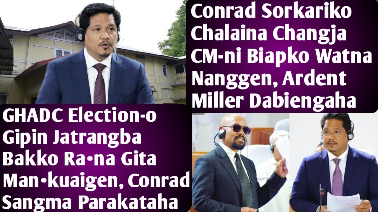 8 Feb 2026|GHADC Election-o Gipin Jatrang Bak Ra•na Man•kuaigen, Conrad Sangma|Sak2-ko Rim•aha Koela