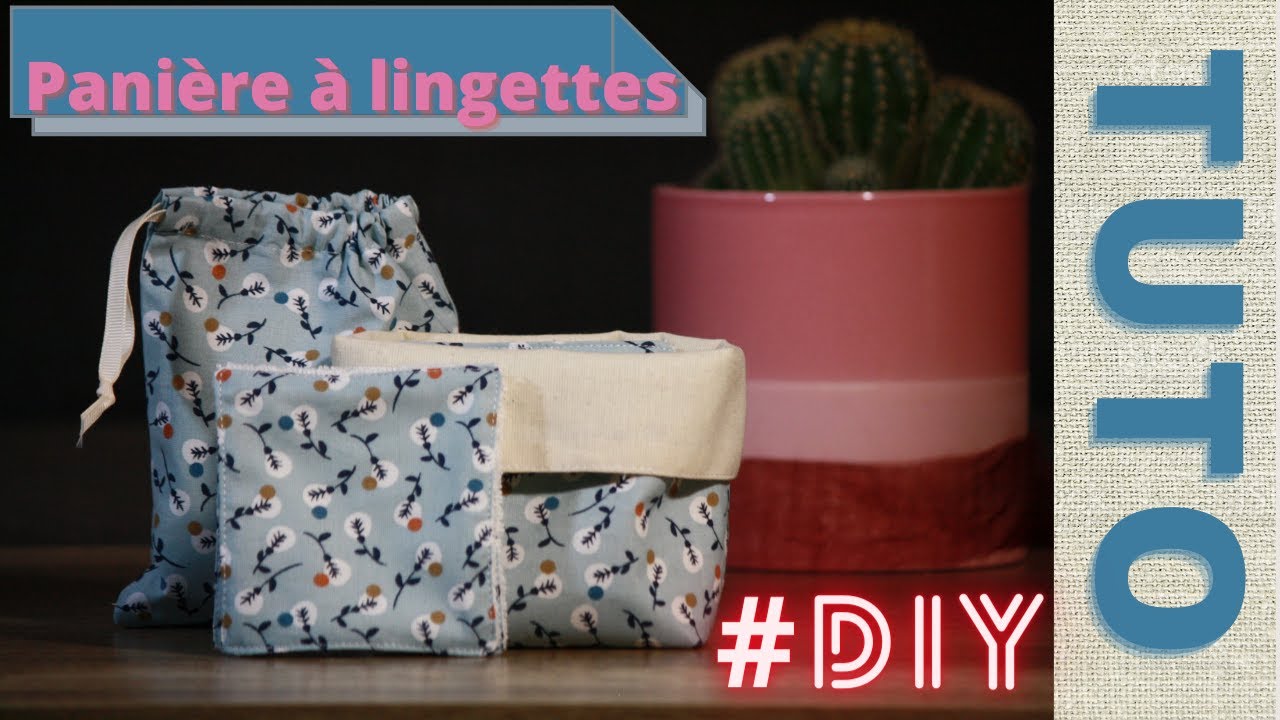 #2 Tuto couture débutant : réaliser une panière à lingettes lavables / Simple et rapide #DIY