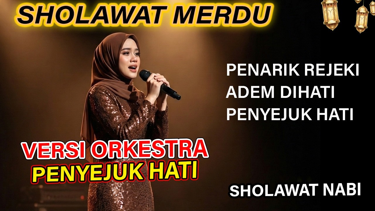 SHOLAWAT VERSI ORKESTRA | SEGALA URUSAN DIPERMUDAH | Sholawat Orkestra Merdu Adem Sholawat Nabi