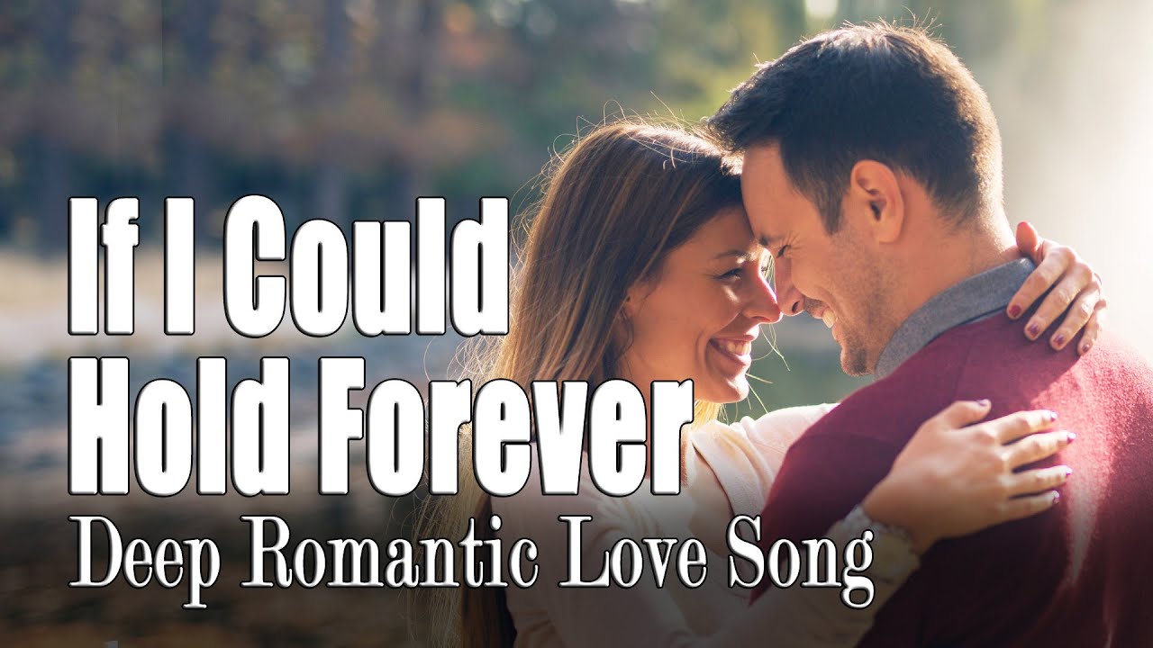 If I Could Hold Forever – Deep Romantic Love Song | Emotional Romance That Melts Your Heart