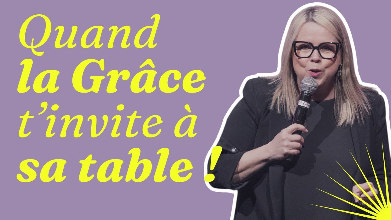 Quand la Grâce t'invite à sa table - Stéphanie Reader
