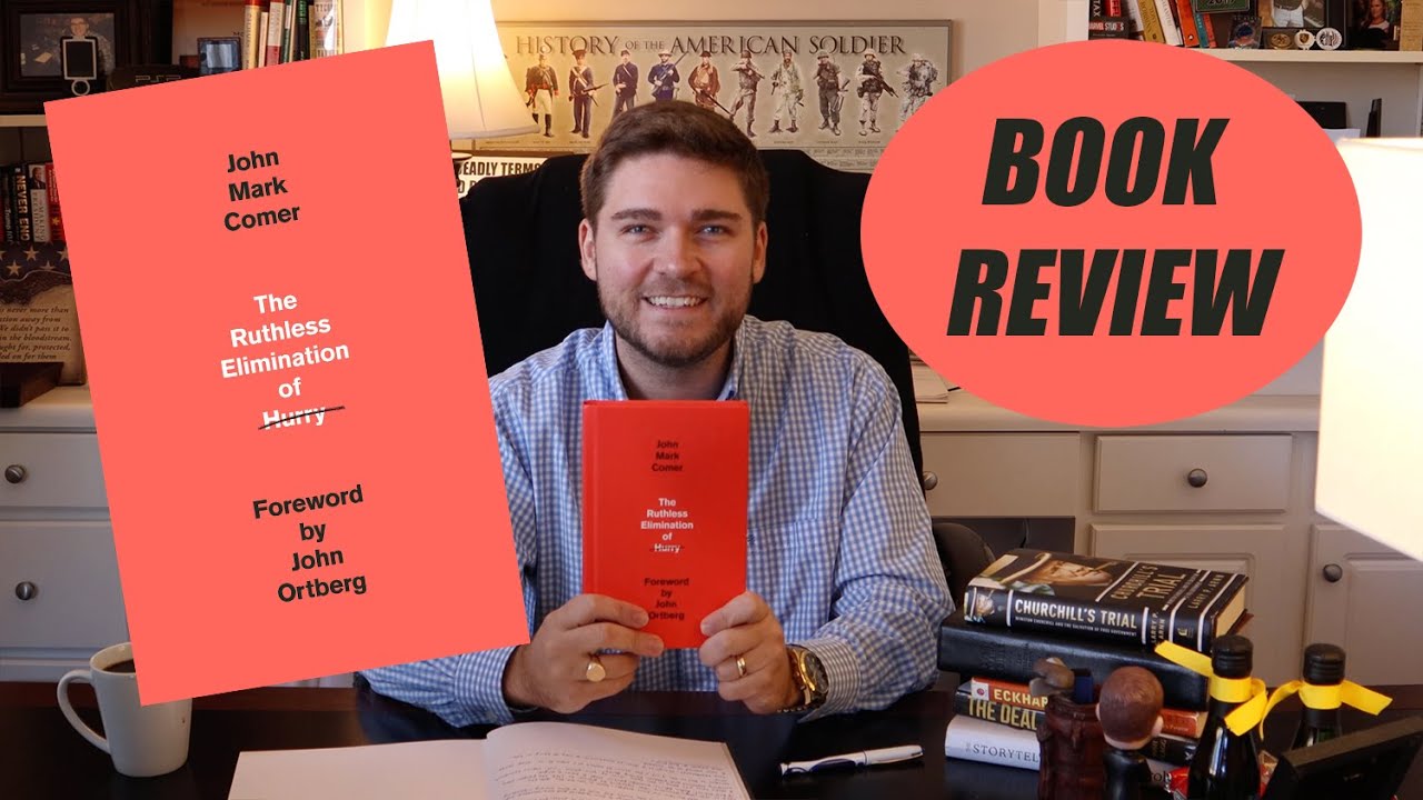 The Ruthless Elimination of Hurry by John Mark Comer BOOK REVIEW