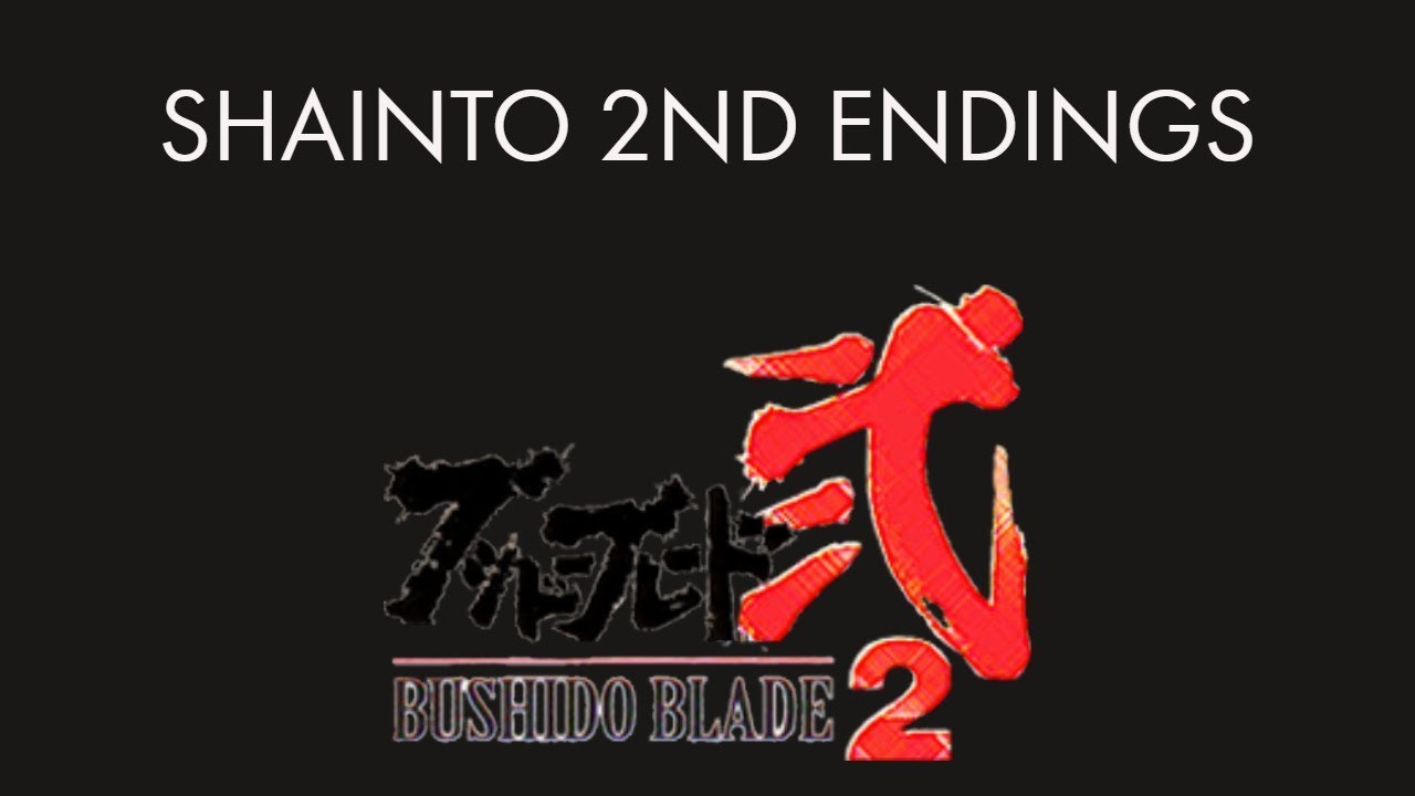 Bushido Blade 2 Story Mode | Shainto (2nd Endings)