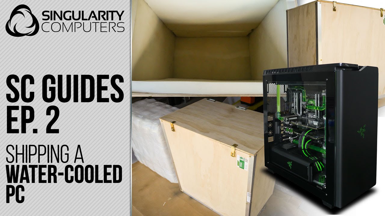 SC Guide #2: Shipping A Water-cooled System